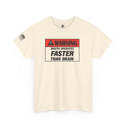 Ollie's: "Mouth Operates Faster Than Brain" - 100% Cotton Graphic T-Shirt