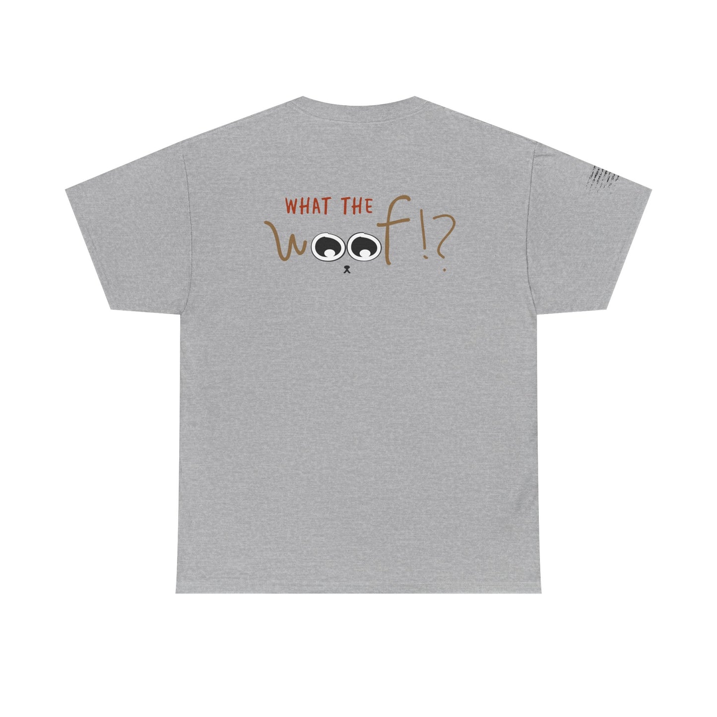 Ollie's: What the Woof T-Shirt, 100% Cotton