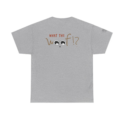 Ollie's: What the Woof T-Shirt, 100% Cotton