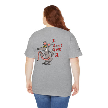 Ollie's: I Don't Give a Rat's Ass T-Shirt, 100% Cotton