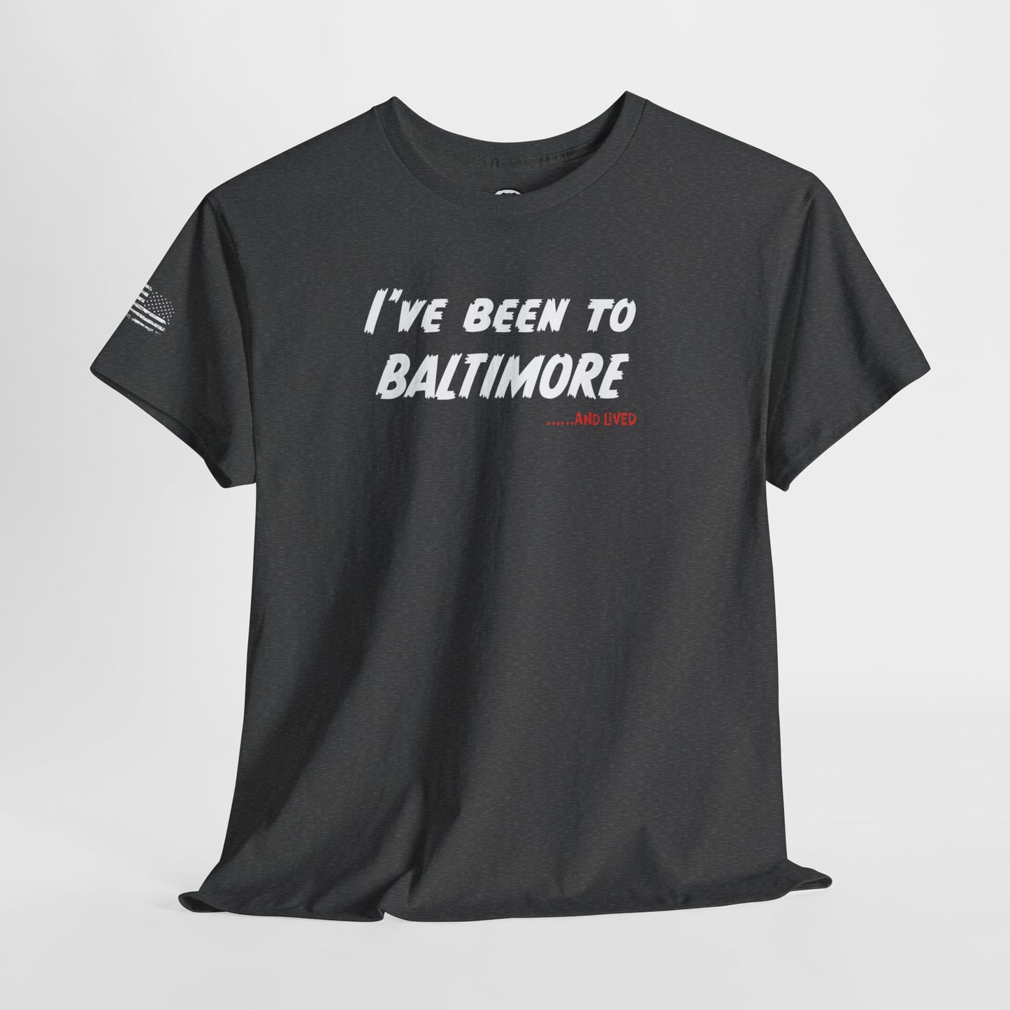 Ollie's: 'I've Been To Baltimore And Lived' - 100% Cotton T-shirt