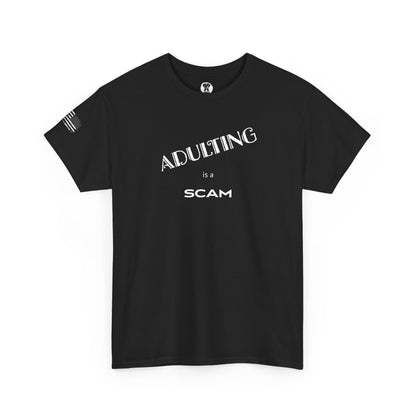 Ollie's: "Adulting Is a Scam" - 100% Cotton Graphic T-Shirt
