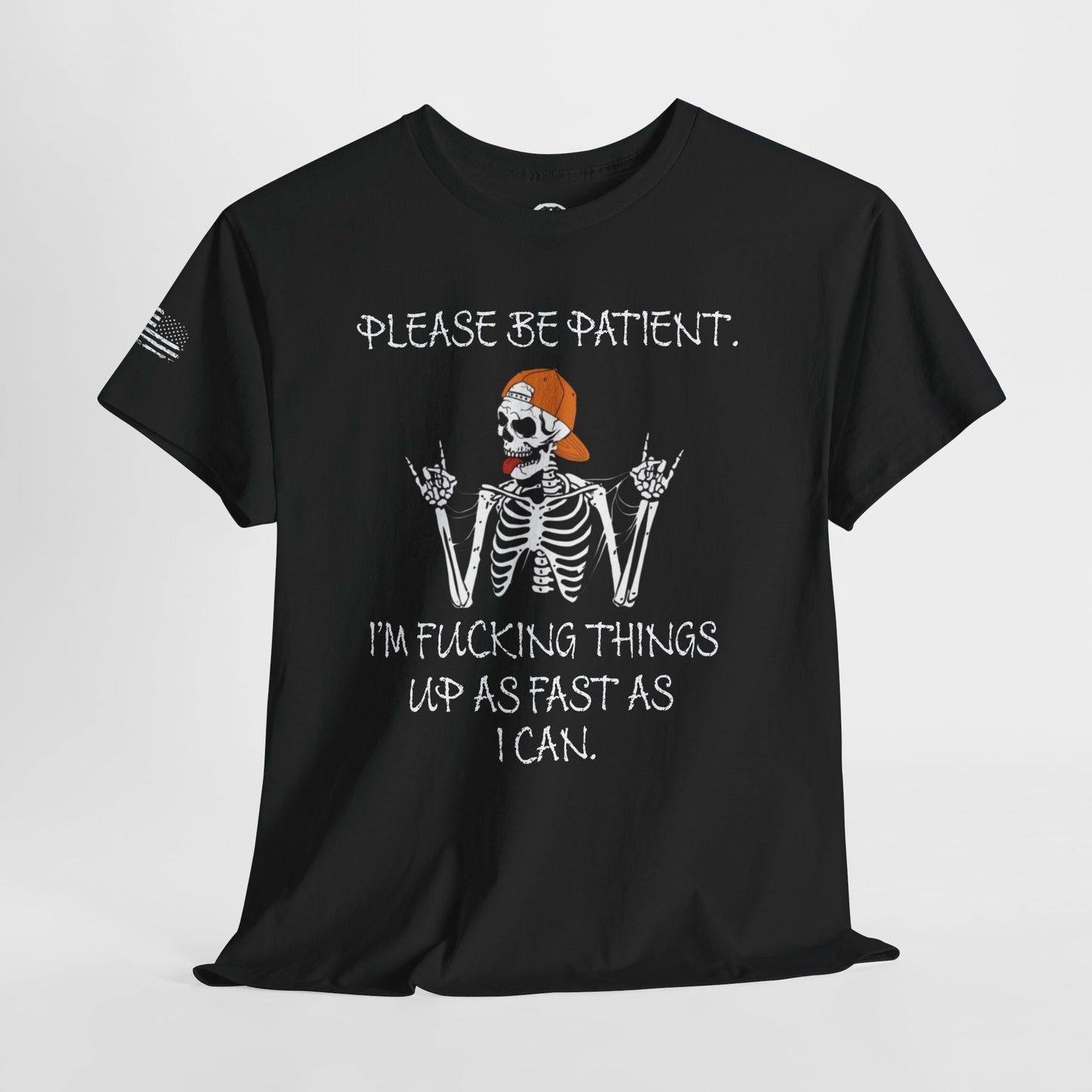 Ollie's: Please Be Patient - 100% Cotton T-shirt