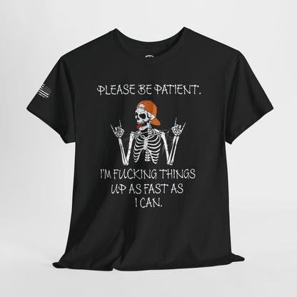 Ollie's: Please Be Patient - 100% Cotton T-shirt