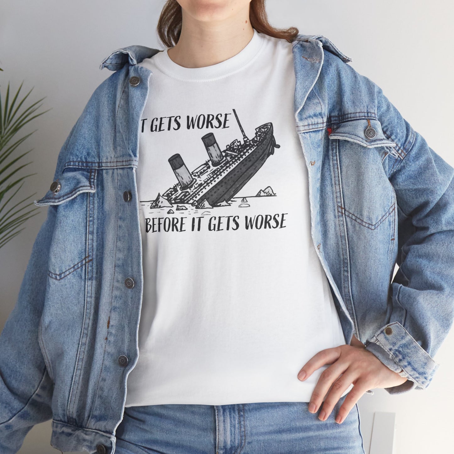 Ollie's: It Gets Worse Before It Gets Worse - 100% Cotton T-shirt
