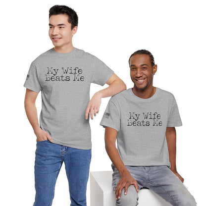 Ollie's: My Wife Beats Me T-Shirt, Light - 100% Cotton