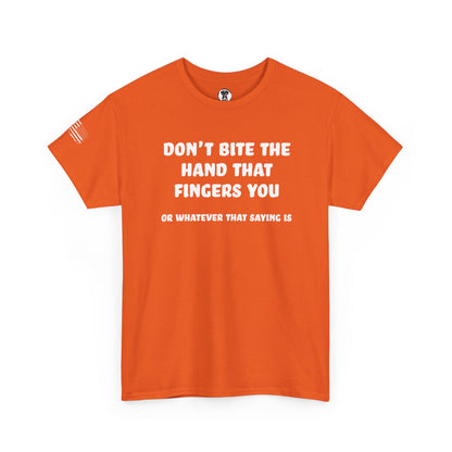 Ollie's: "Don't Bite The Hand That Fingers You" - 100% Cotton Graphic T-Shirt