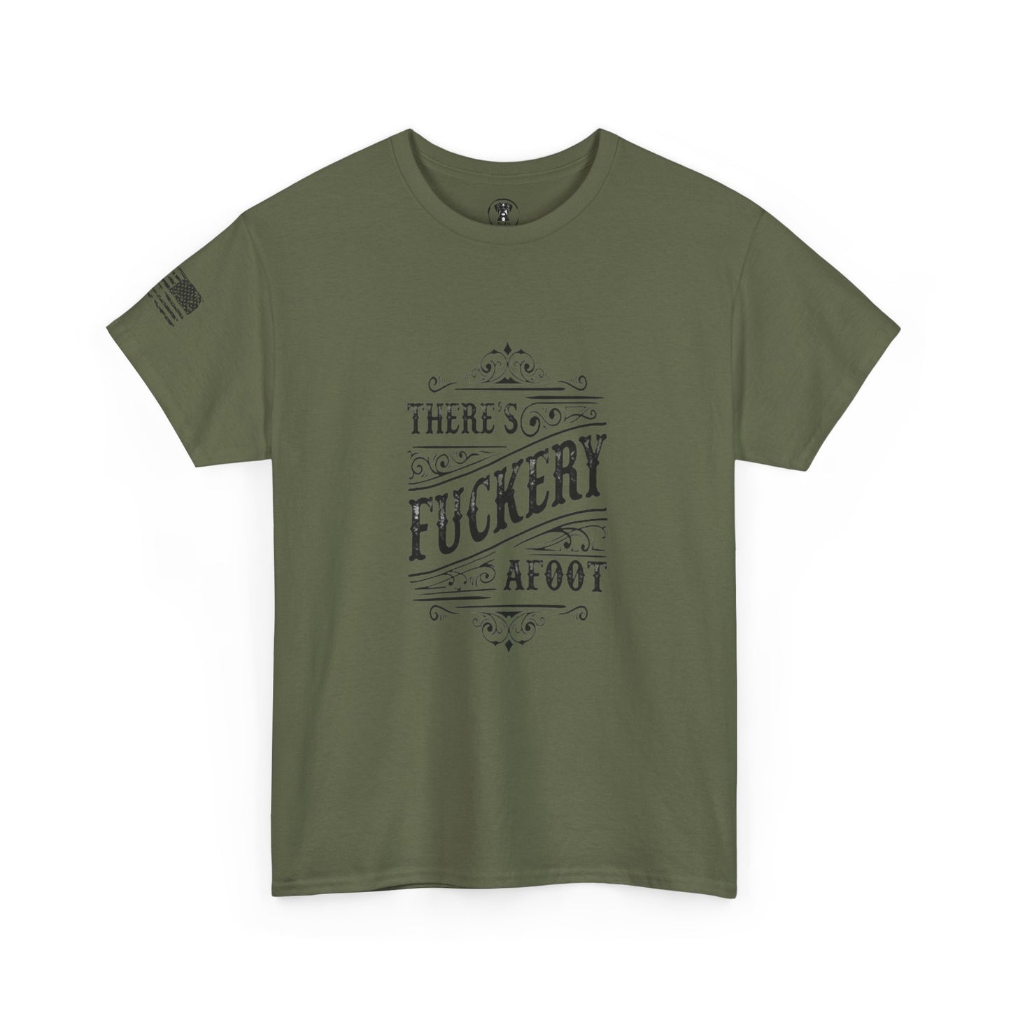 Ollie's: "There’s F***ery Afoot" - 100% Cotton Graphic T-Shirt