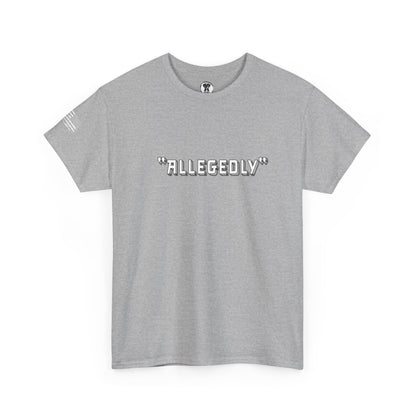 Ollie's: 'Allegedly' - 100% Cotton T-Shirt