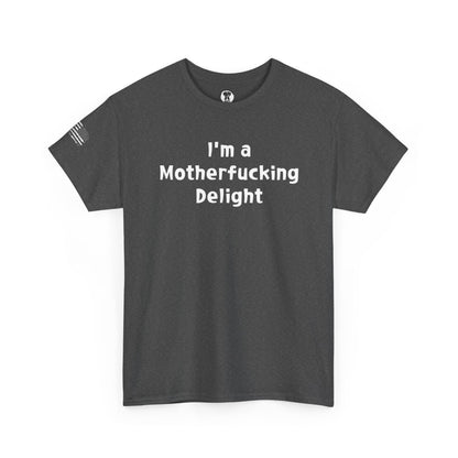 Ollie's: "I'm a Motherfucking Delight" - 100% Cotton Graphic T-Shirt