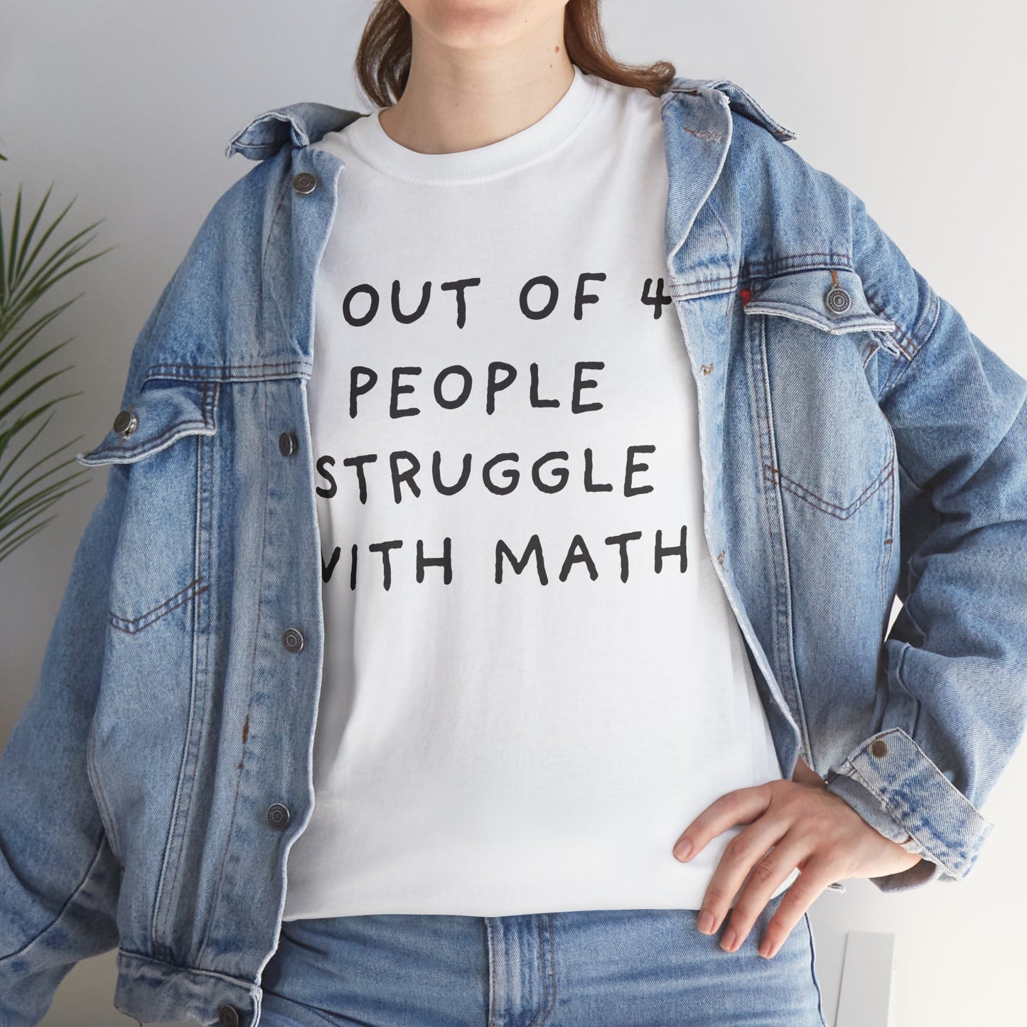 Ollie's: 4 Out Of 5 Struggle With Math - 100% Cotton T-shirt