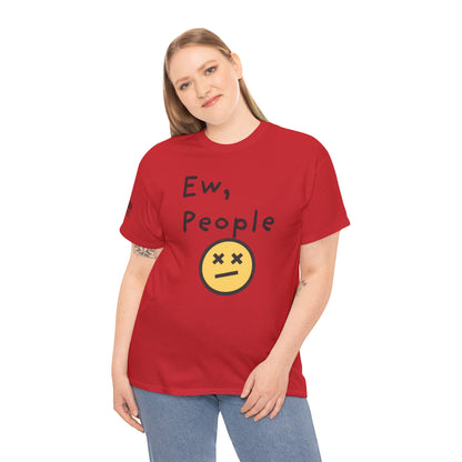 Ollie's: Ew, People - 100% Cotton T-shirt