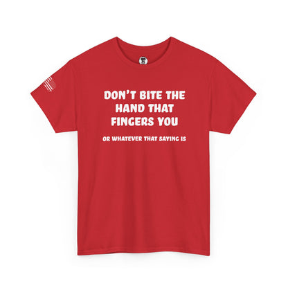 Ollie's: "Don't Bite The Hand That Fingers You" - 100% Cotton Graphic T-Shirt