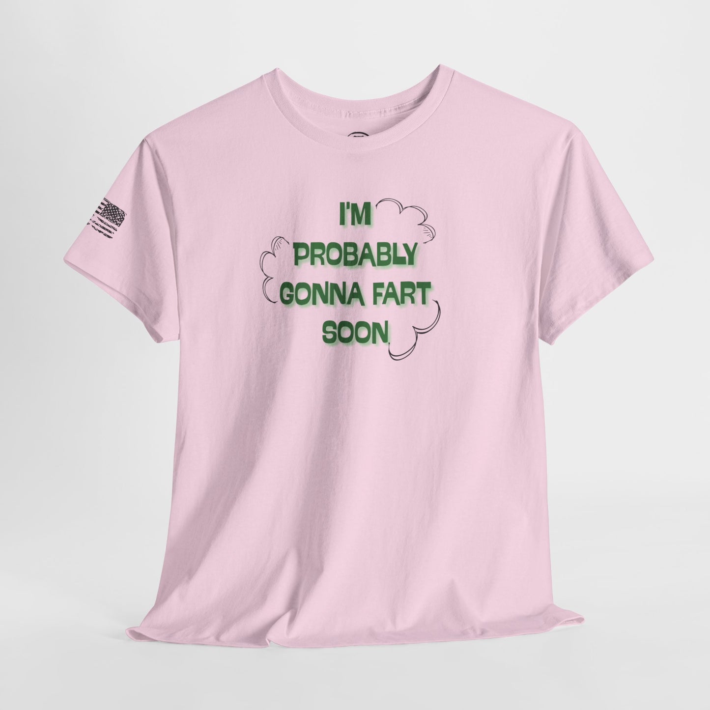 Ollie's: 'Going To Fart Soon' - 100% Cotton T-shirt.