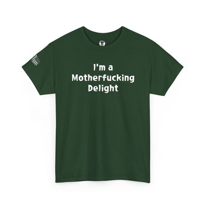 Ollie's: "I'm a Motherfucking Delight" - 100% Cotton Graphic T-Shirt