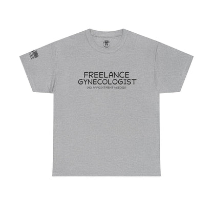 Ollie's: Freelance Gynecologist T Shirt - 100% Cotton