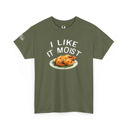 Ollie's: "I Like It Moist" - 100% Cotton Graphic T-Shirt