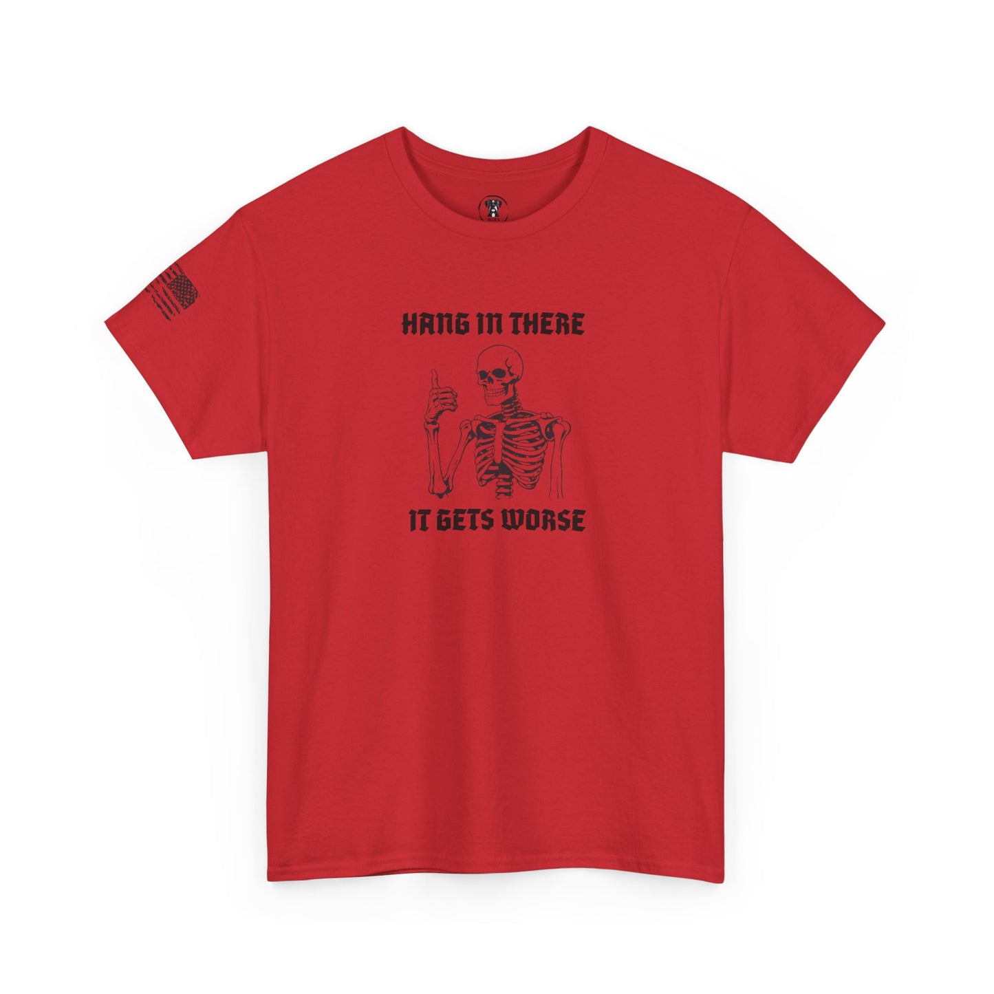 Ollie's: "Hang in There, It Gets Worse" - 100% Cotton Graphic T-Shirt