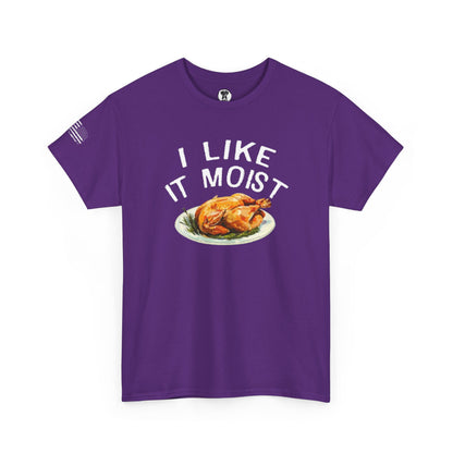 Ollie's: "I Like It Moist" - 100% Cotton Graphic T-Shirt
