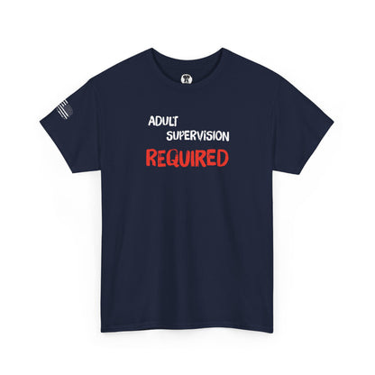 Ollie's: "Adult Supervision Required" - 100% Cotton Graphic T-Shirt