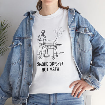 Ollie's: Smoke Brisket Not Meth T-Shirt 100% Cotton