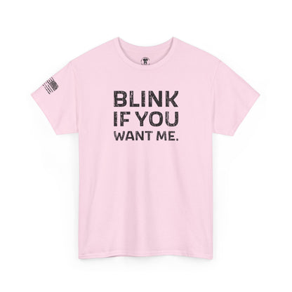 Ollie's: "Blink If You Want Me" - 100% Cotton Graphic T-Shirt