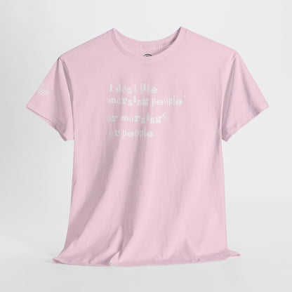 Ollie's: 'I Don't Like Mornings' - 100% Cotton T-shirt
