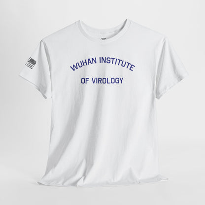 Ollie's: 'Wuhan Institute of Virology' - 100% Cotton T-shirt