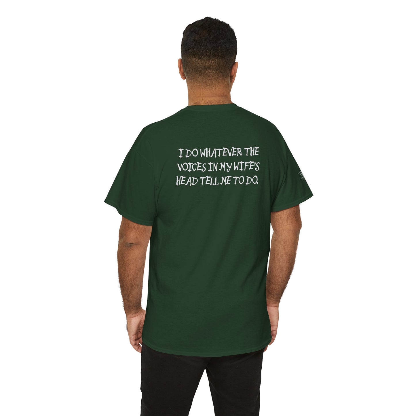Ollie's: Funny Voices In My Wife's Head T-Shirt - 100% Cotton