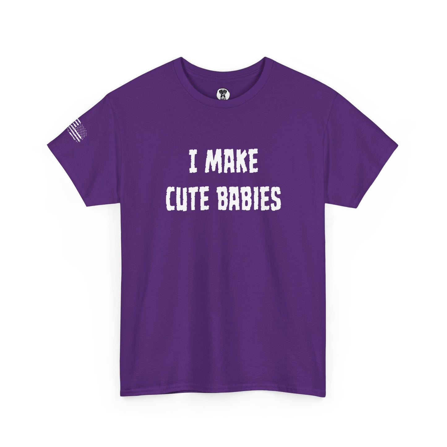 Ollie's: "I Make Cute Babies" - 100% Cotton Graphic T-Shirt