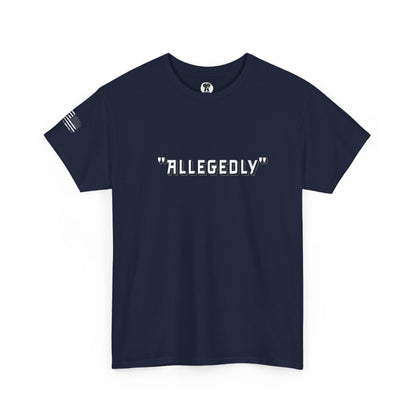 Ollie's: 'Allegedly' - 100% Cotton T-Shirt