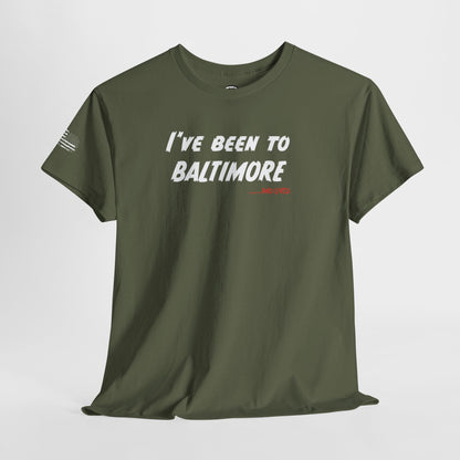 Ollie's: 'I've Been To Baltimore And Lived' - 100% Cotton T-shirt