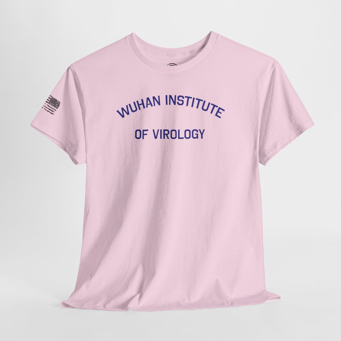 Ollie's: 'Wuhan Institute of Virology' - 100% Cotton T-shirt