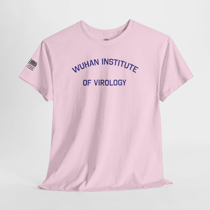 Ollie's: 'Wuhan Institute of Virology' - 100% Cotton T-shirt
