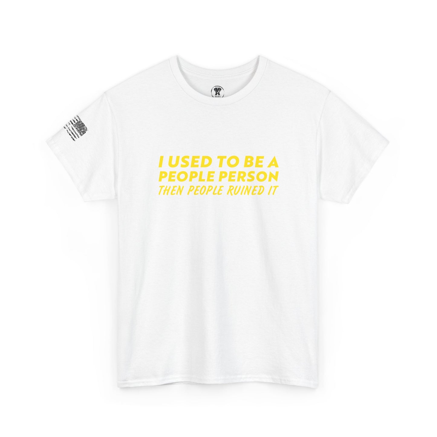 Ollie's: "I Used to Be A People Person But People Ruined It" - 100% Cotton Graphic T-Shirt
