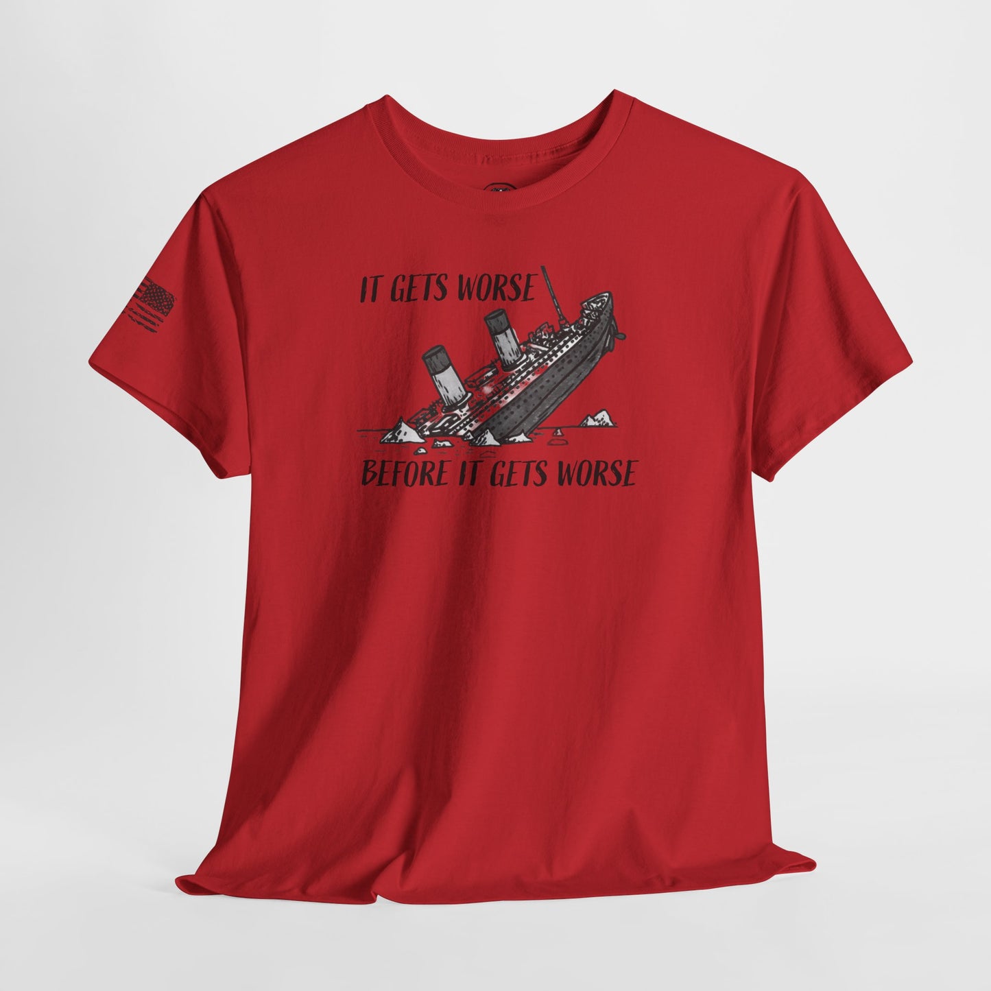 Ollie's: It Gets Worse Before It Gets Worse - 100% Cotton T-shirt