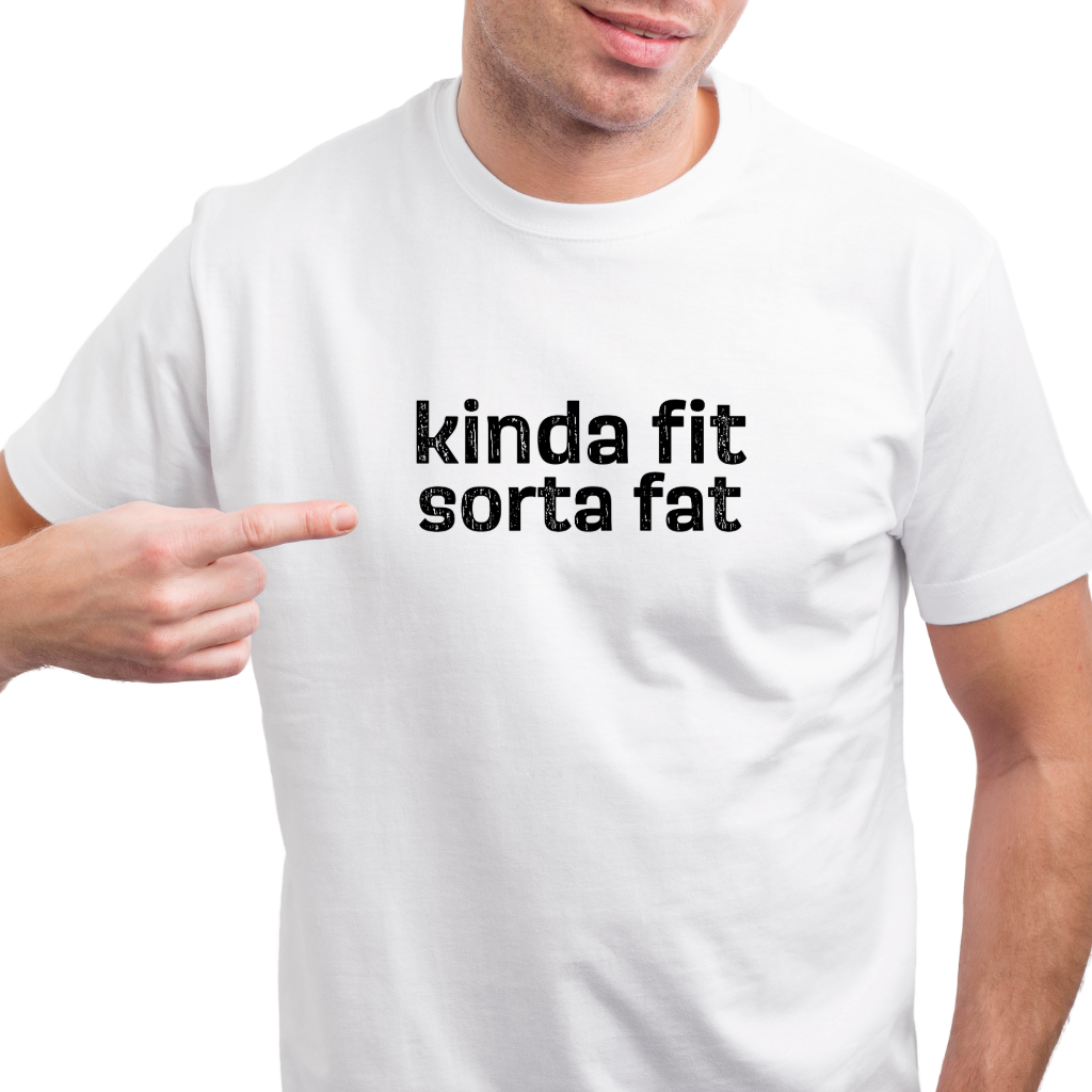 Ollie's: 'Kinda Fit, Sorta Fat' - 100% Cotton T-shirt.