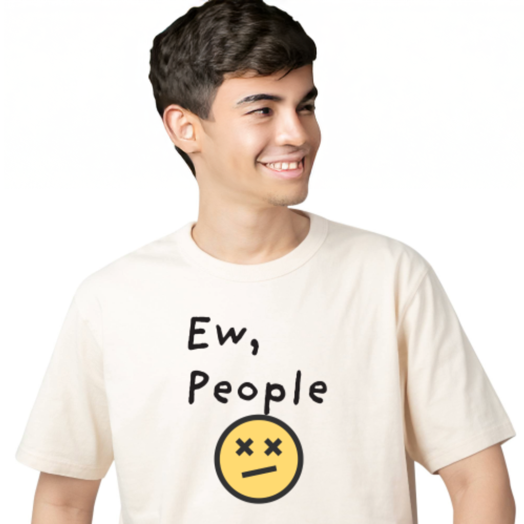 Ollie's: 'Ew, People' - 100% Cotton T-shirt