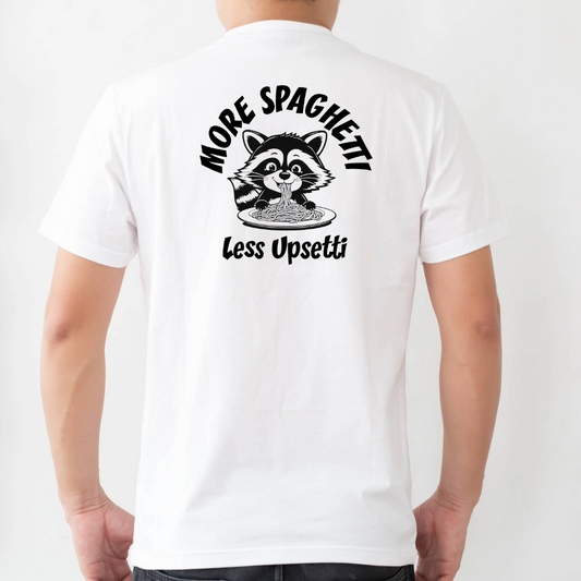 Ollie's: 'More Spaghetti Less Upsetti'- 100% Cotton T-shirt.