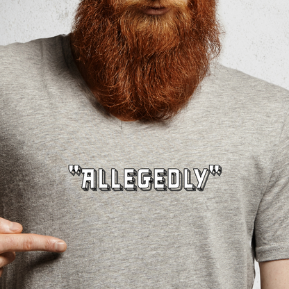 Ollie's: 'Allegedly' - 100% Cotton T-Shirt