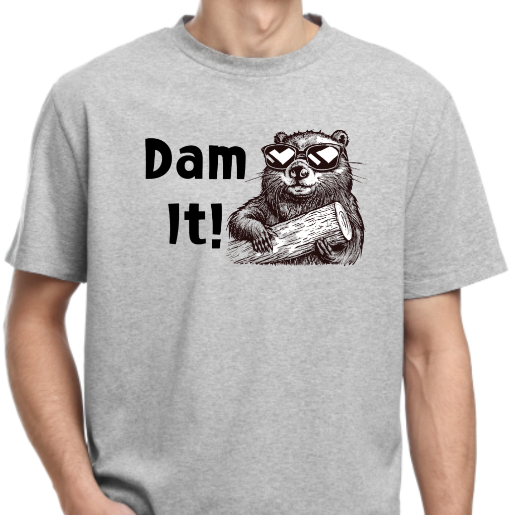 Ollie's: "Dam It!" - 100% Cotton Graphic T-Shirt