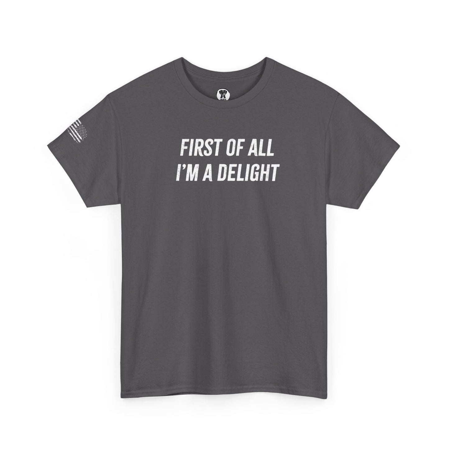 Ollie's: "First of All I'm a Delight" - 100% Cotton Graphic T-Shirt