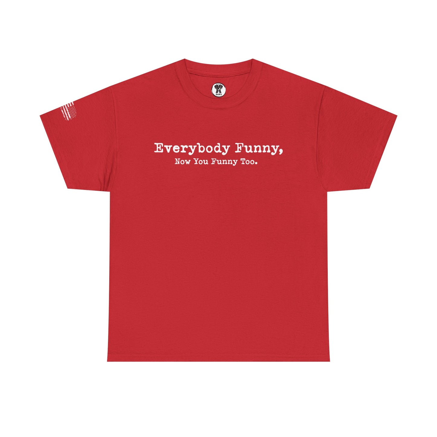 Ollie's: Everybody Funny - 100% Cotton T-shirt
