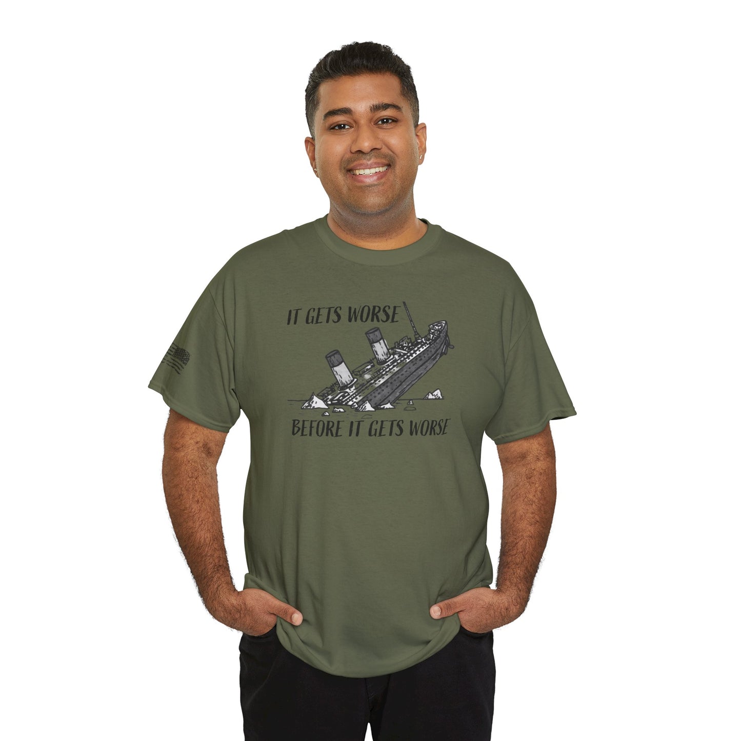 Ollie's: It Gets Worse Before It Gets Worse - 100% Cotton T-shirt