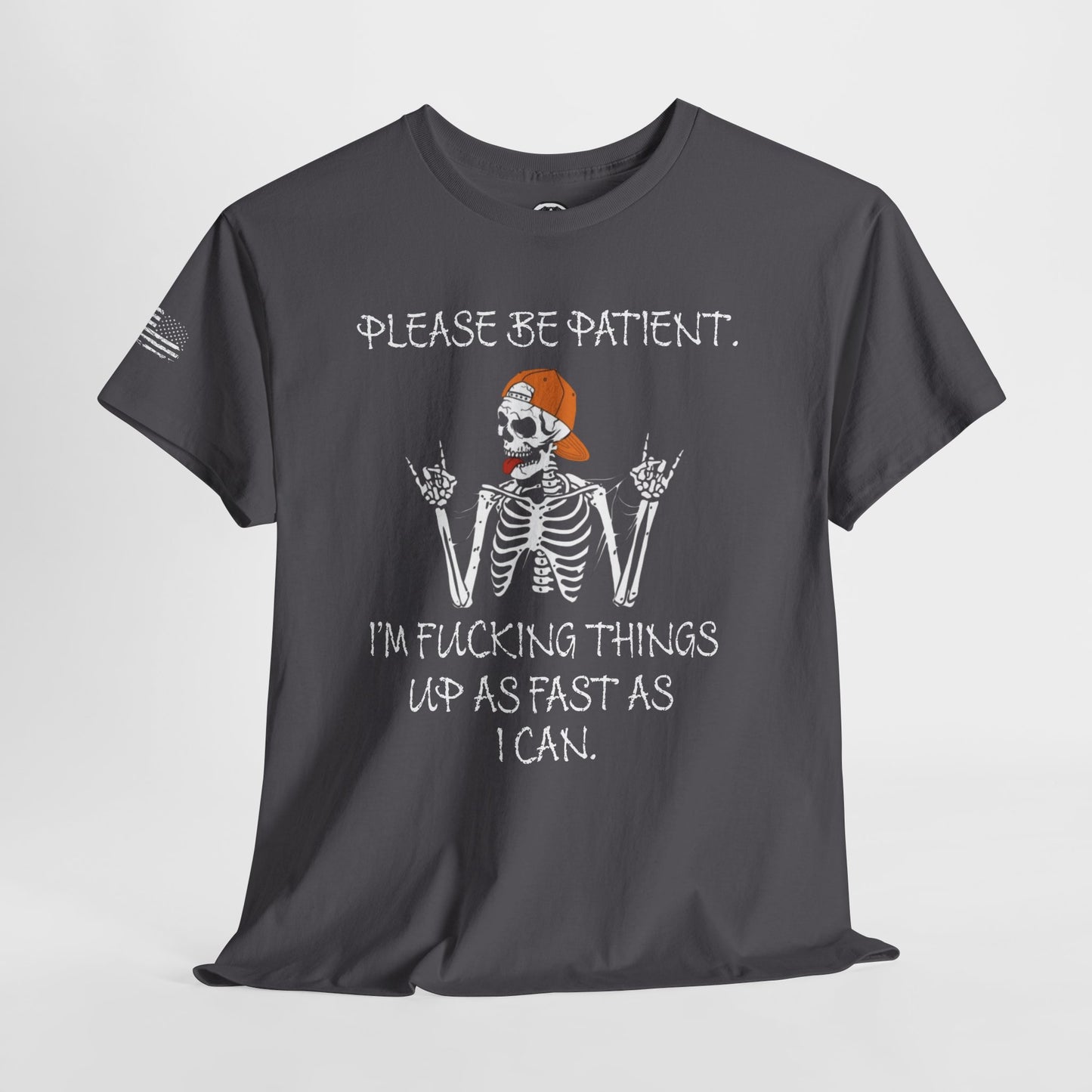 Ollie's: Please Be Patient - 100% Cotton T-shirt