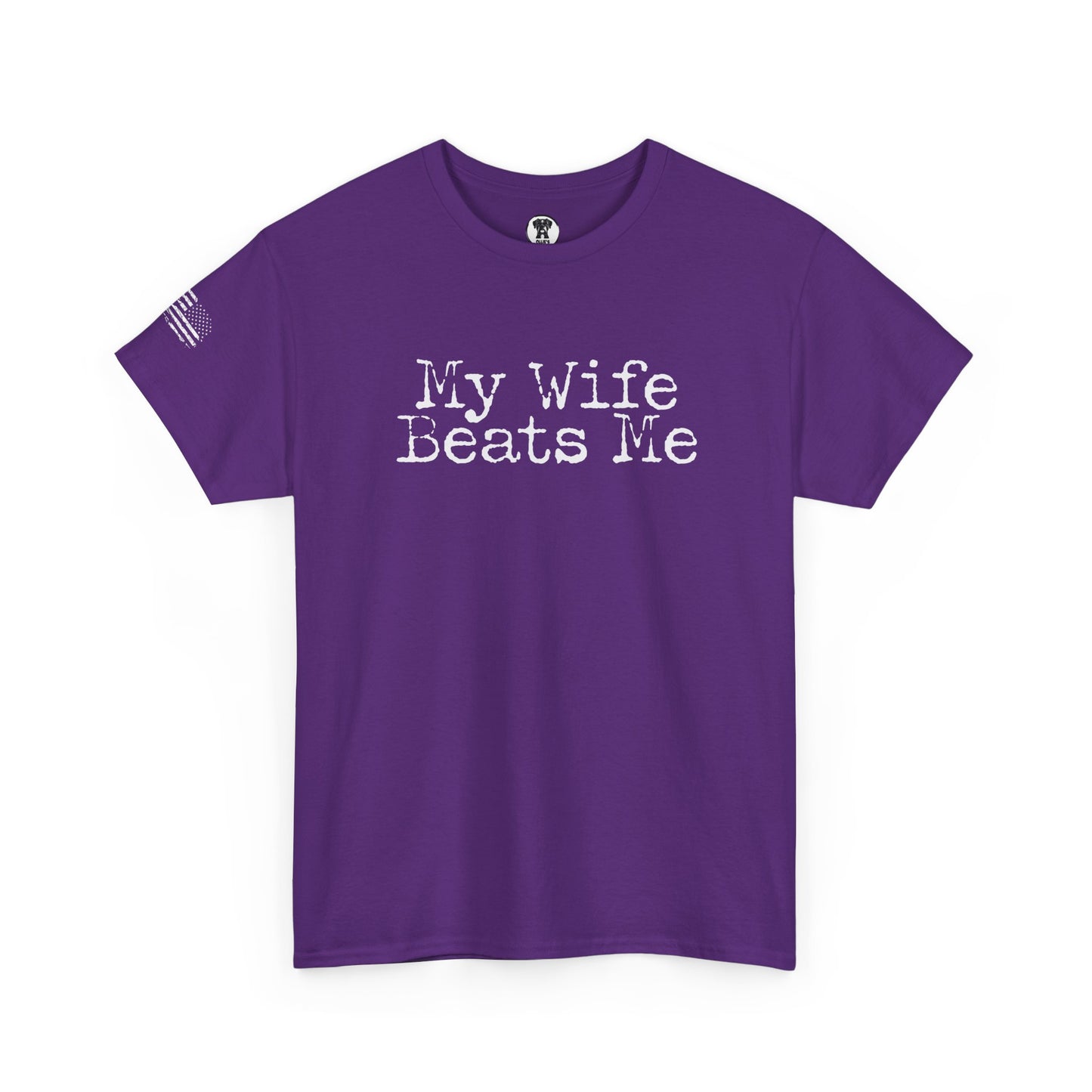 Ollie's: 'My Wife Beats Me' - 100% Cotton T-Shirt