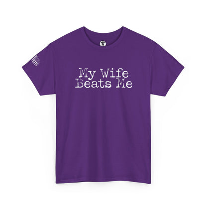 Ollie's: 'My Wife Beats Me' - 100% Cotton T-Shirt