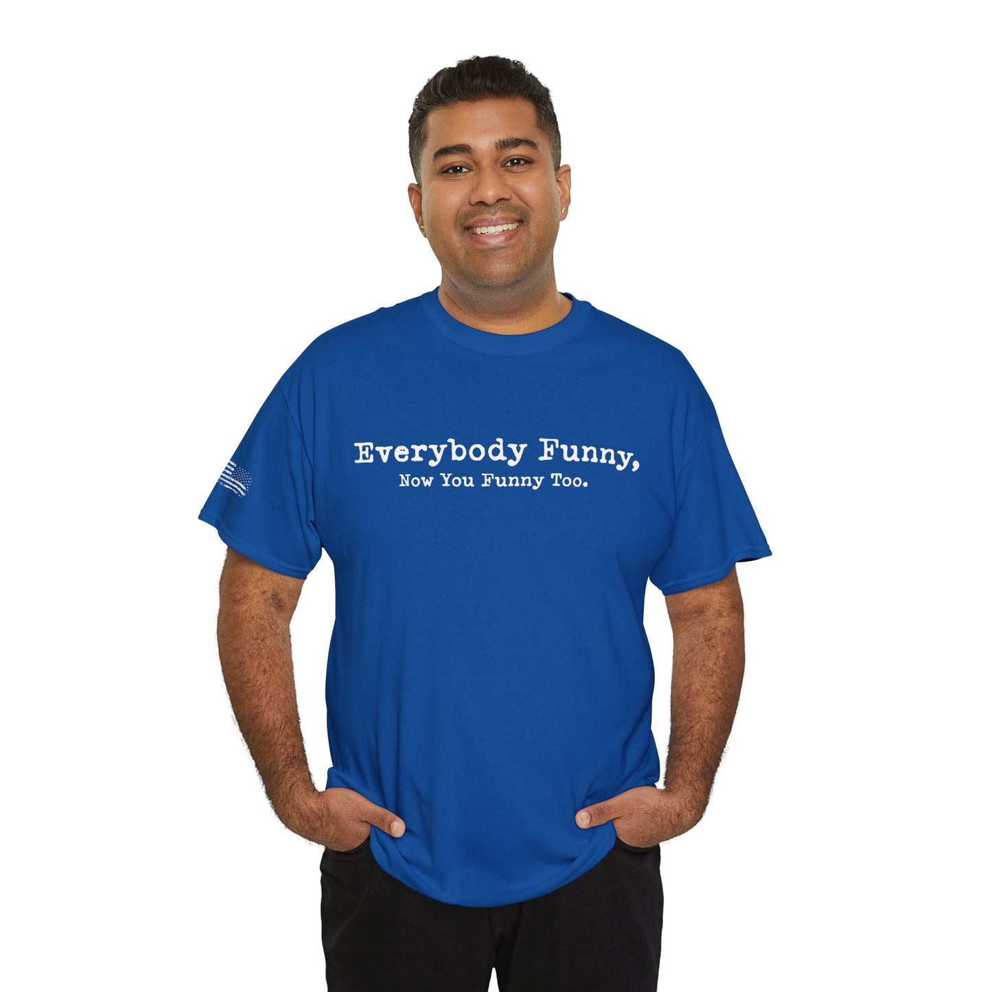 Ollie's: Everybody Funny - 100% Cotton T-shirt