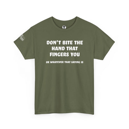 Ollie's: "Don't Bite The Hand That Fingers You" - 100% Cotton Graphic T-Shirt