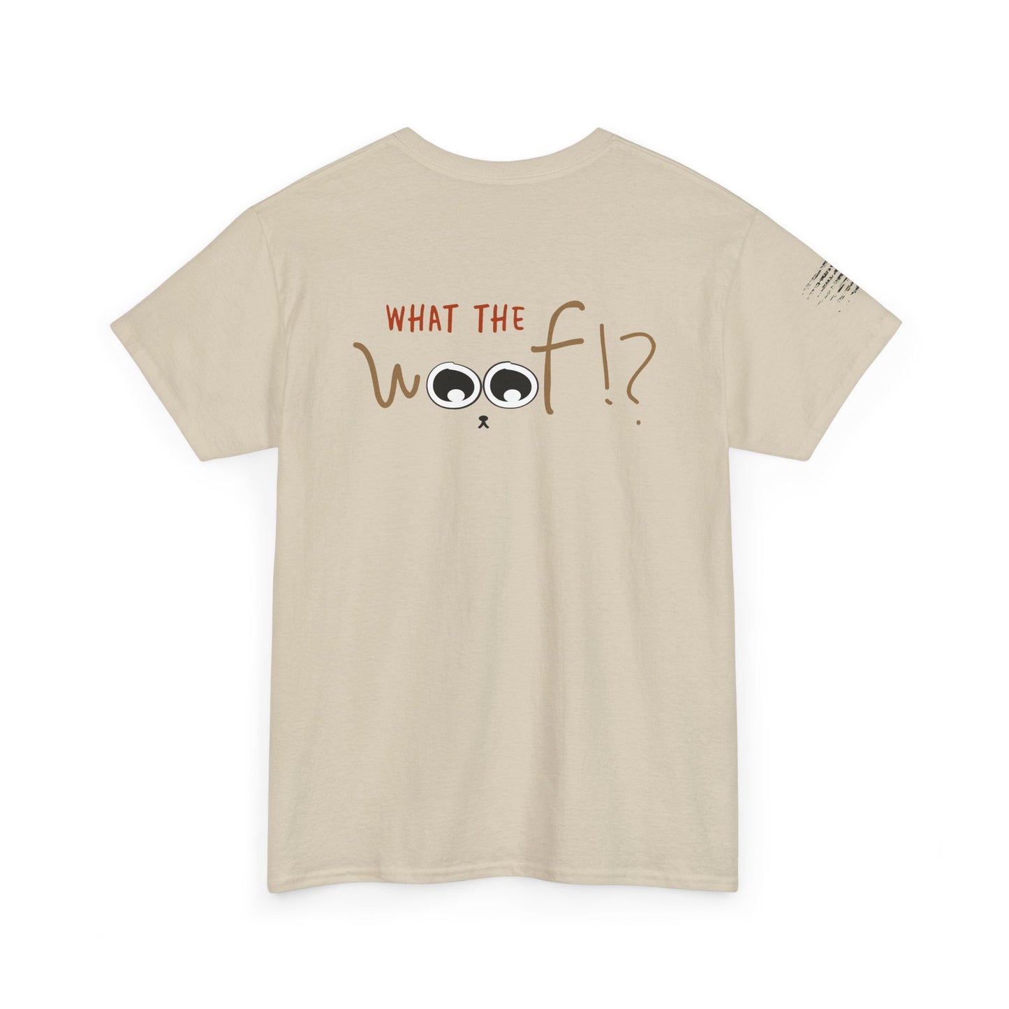 Ollie's: What the Woof T-Shirt, 100% Cotton